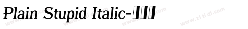 Plain Stupid Italic字体转换